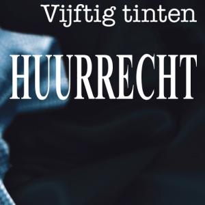 Fifty shades of grey met Huurrecht